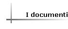 I documenti