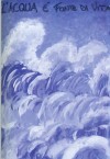 "L'acqua e' fonte di vita" di Elena Andreozzi, Scuola Media "Umberto I" - Lanciano