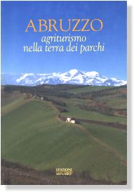 Abruzzo. Agriturismo nella terra dei parchi