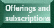 Offerings and Subscriptions